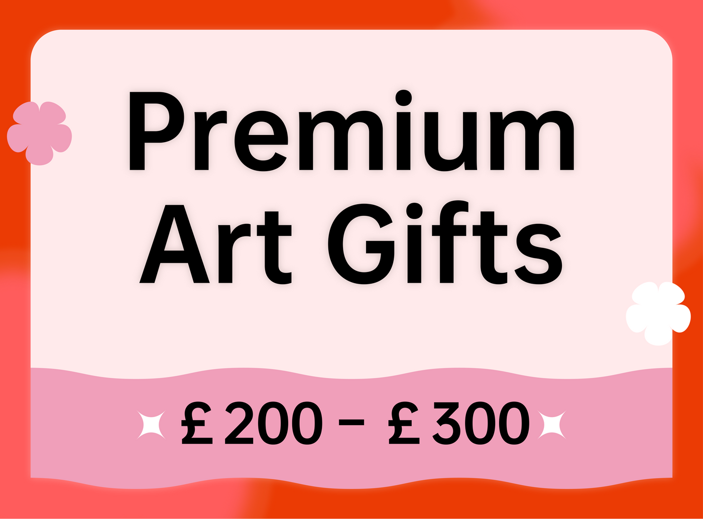 Premium Art Product￡200-￡300